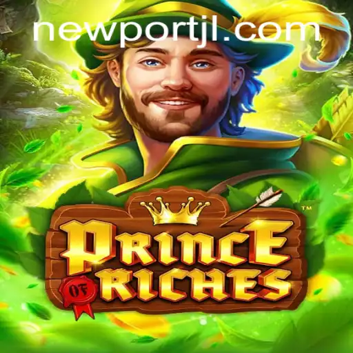 Discover the Excitement of PrinceOfRiches: An Immersive Gaming Experience in Newport